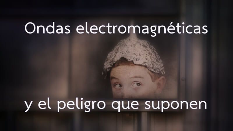 Ondas electromagnéticas y el peligro que suponen - Orgonangel