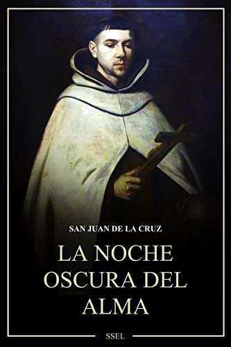 San Juan de la Cruz - La noche oscura del alma